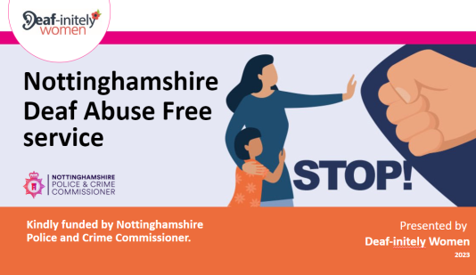 Nottinghamshire Deaf Abuse Free Service delivered by Deaf-initely Women