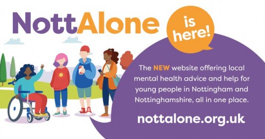 Nott Allone is the new website offering local mental health advice and help for young people in Nottingham and Nottinghamshire, all in one place. Visit nottalone.org.uk