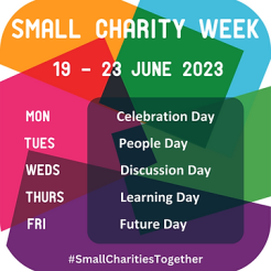 Small Charity Week - five days of curated content 19 to 23 June 2023